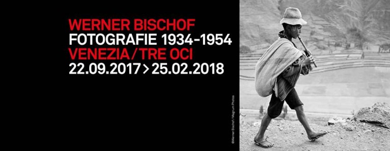 WERNER BISCHOF alla Casa dei Tre Oci