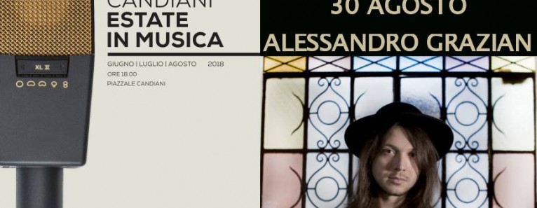 CANDIANI ESTATE IN MUSICA. Alessandro Grazian giovedì 30 Agosto.
