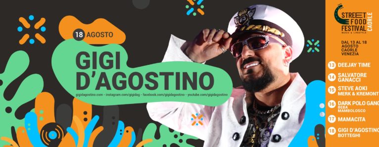 STREET, FOOD AND SOUND. Steve Aoki, Gigi D’Agostino, Albertino e molti altri incendiano l’Agosto di Caorle